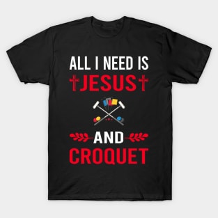 I Need Jesus And Croquet T-Shirt